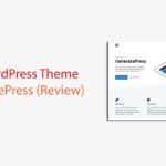 GeneratePress Theme Review